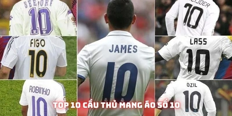 top-10-cau-thu-mang-ao-so-10